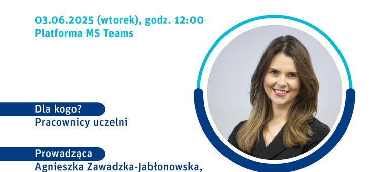Grafika dotycząca webinarium ze zdjęciem prelegentki Agnieszki Zawadzkiej-Jabłonowskiej